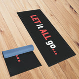 Let It All Go Black Yoga Mat